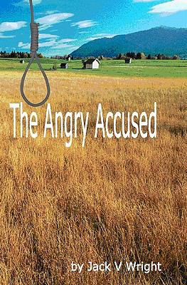 The Angry Accused 1438240384 Book Cover