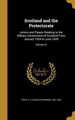 Scotland and the Protectorate: Letters and Pape... 1372600140 Book Cover