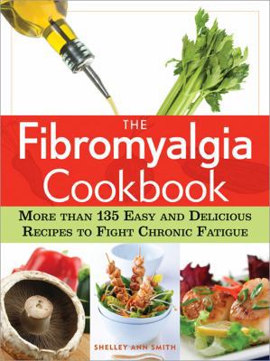 The Fibromyalgia Cookbook: More Than 140 Easy a... 1402239122 Book Cover