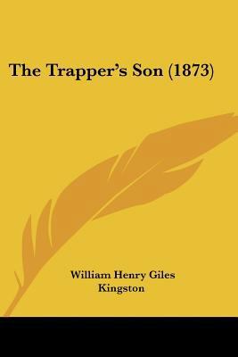 The Trapper's Son (1873) 1120340926 Book Cover