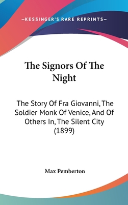 The Signors of the Night: The Story of Fra Giov... 1104346885 Book Cover