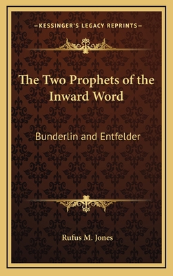 The Two Prophets of the Inward Word: Bunderlin ... 1168636787 Book Cover