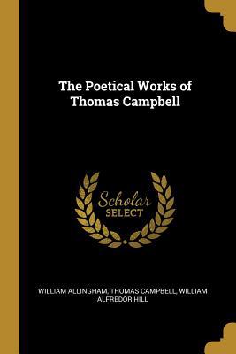 The Poetical Works of Thomas Campbell 0530492733 Book Cover
