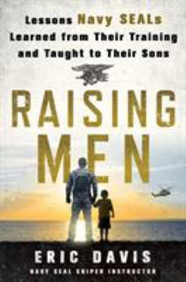 Raising Men: Lessons Navy Seals Learned from Th... B01N32U4GU Book Cover