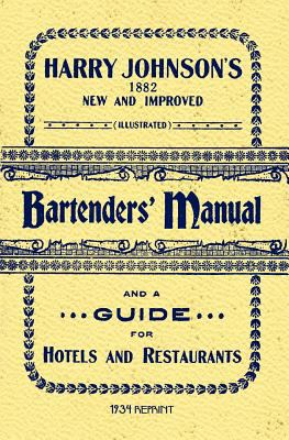 Harry Johnson's Bartenders Manual 1934 Reprint 1440454418 Book Cover