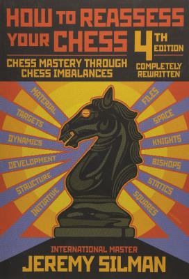 How to Reassess Your Chess: Chess Mastery Throu... 1890085138 Book Cover