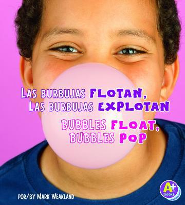 Las Burbujas Flotan, las Burbujas Explotan/Bubb... [Multiple languages] 1429682574 Book Cover