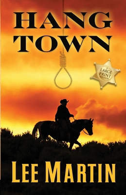 Hang Town: Large Print Edition 1952380499 Book Cover