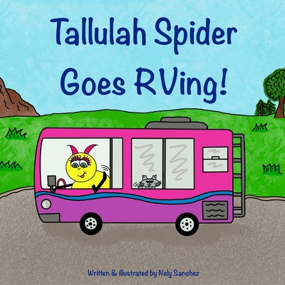Tallulah Spider Goes RVing! 1951137345 Book Cover
