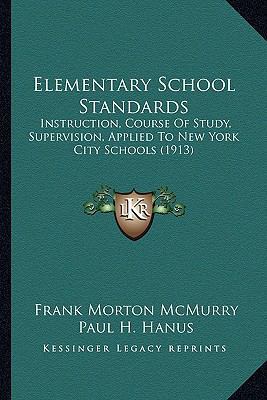 Elementary School Standards: Instruction, Cours... 1164630873 Book Cover