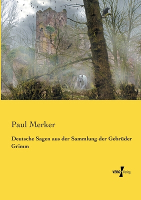 Deutsche Sagen aus der Sammlung der Gebrüder Grimm [German] 3956103483 Book Cover