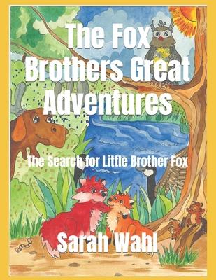 The Fox Brothers Great Adventures: The Search f... B09L9TBZV4 Book Cover