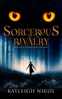 Sorcerous Rivalry (The Mage-Born Chronicles) 1732131716 Book Cover