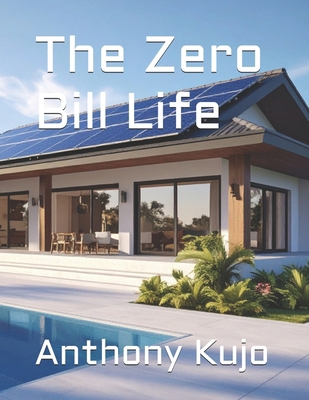 The Zero Bill Life B0GHHN2DLB Book Cover