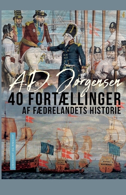 40 fort?llinger af f?drelandets historie [Danish] 8726458438 Book Cover