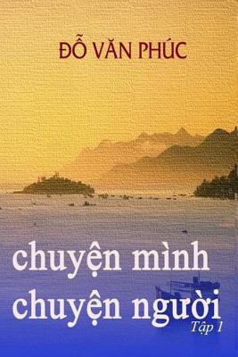 Chuyen Minh Chuyen Nguoi Vol. 1: Major Social a... [Vietnamese] 1974328201 Book Cover
