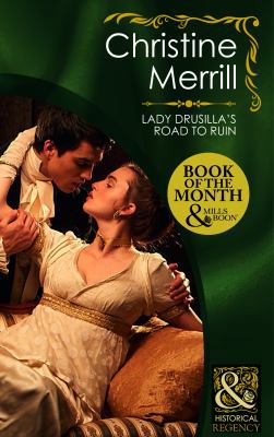 Lady Drusilla's Road to Ruin. Christine Merrill 0263887863 Book Cover