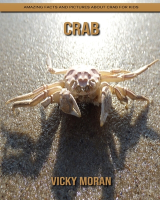 Crab: Amazing Facts and Pictures about Crab for Kids