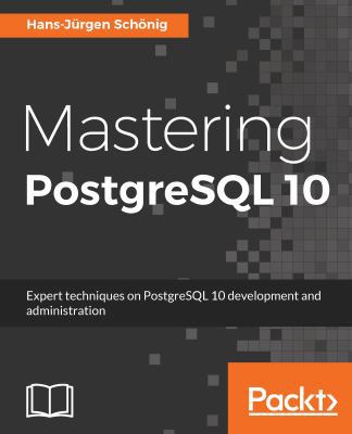 Mastering PostgreSQL 10: Expert techniques on P... 1788472292 Book Cover