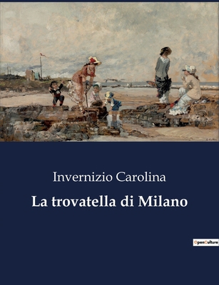 La trovatella di Milano [Italian] B0CG7T68V1 Book Cover