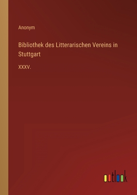 Bibliothek des Litterarischen Vereins in Stuttg... [German] 3368023845 Book Cover