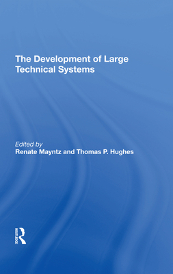 The Development of Large Technical Systems 036729124X Book Cover