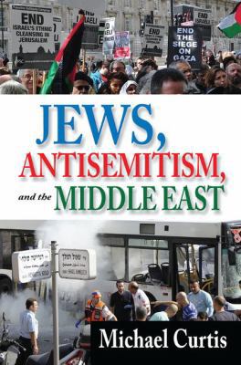 Jews, Antisemitism, and the Middle East 1138511315 Book Cover