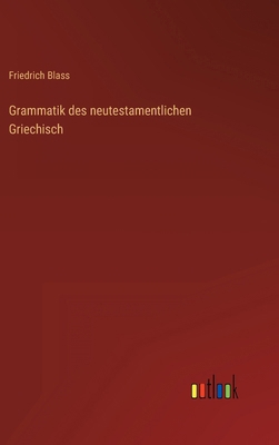 Grammatik des neutestamentlichen Griechisch [German] 3368491792 Book Cover