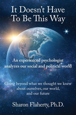 It Doesn't Have to Be This Way: An experienced ... B0CLKTF1VB Book Cover