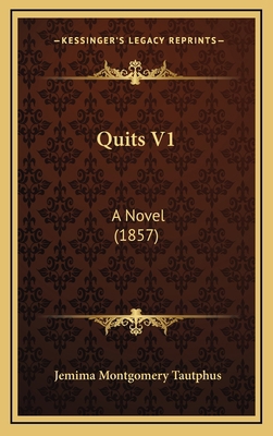 Quits V1: A Novel (1857) 116501954X Book Cover
