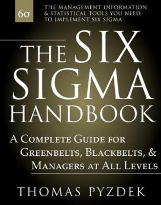 The Six SIGMA Handbook: A Complete Guide for Gr... 0071372334 Book Cover