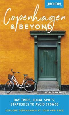 Moon Copenhagen & Beyond: Day Trips, Local Spot... 1640490582 Book Cover