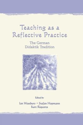 Teaching as a Reflective Practice: The German D... 1138983675 Book Cover