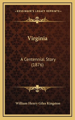 Virginia: A Centennial Story (1876) 1166369501 Book Cover