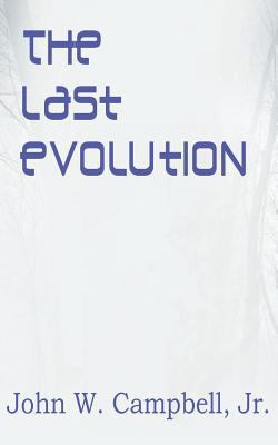 The Last Evolution 1612039219 Book Cover