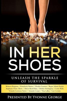 In Her Shoes: Unleash the Sparkle of Survival 1546797084 Book Cover