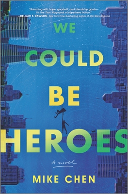 We Could Be Heroes 0778331393 Book Cover