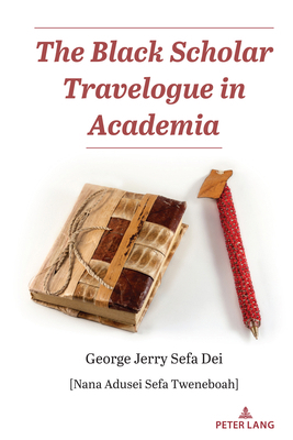 The Black Scholar Travelogue in Academia 1636674267 Book Cover