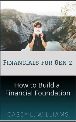 Financials4GenZ: How To Build A Financial Found... 1721620575 Book Cover