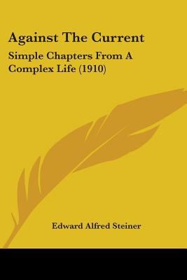 Against The Current: Simple Chapters From A Com... 1436762367 Book Cover