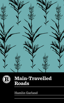 Main-Travelled Roads 1948742039 Book Cover