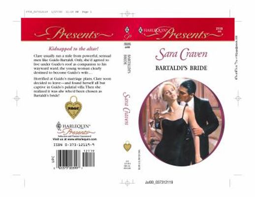 Harlequin Presents: Bartaldi's Bride B001IQEWKE Book Cover