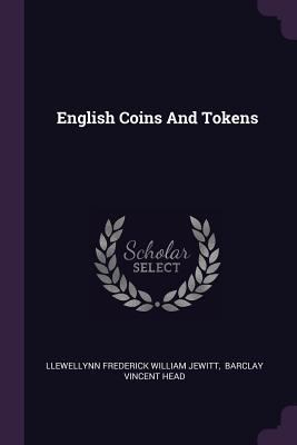 English Coins And Tokens 1378308301 Book Cover
