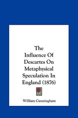 The Influence of Descartes on Metaphysical Spec... 1161816062 Book Cover