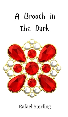 A Brooch in the Dark 1805862111 Book Cover