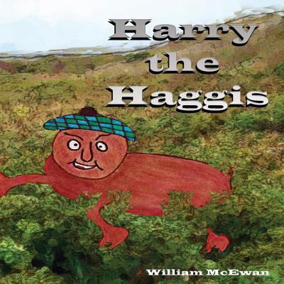 Harry the Haggis 1523807482 Book Cover