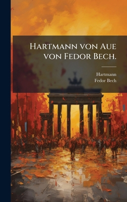 Hartmann von Aue von Fedor Bech. [German] 102459159X Book Cover
