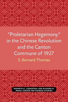 "Proletarian Hegemony" in the Chinese Revolutio... 0472038273 Book Cover