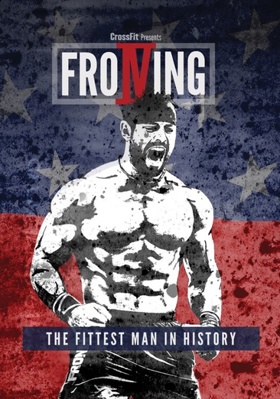 Froning: The Fittest Man in History            Book Cover
