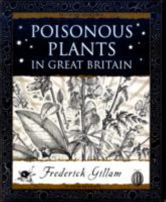 Poisonous Plants in Great Britain (Wooden Books... 1904263879 Book Cover